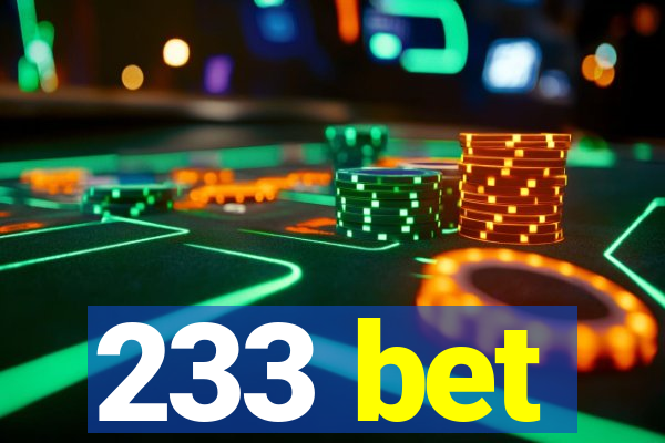 233 bet